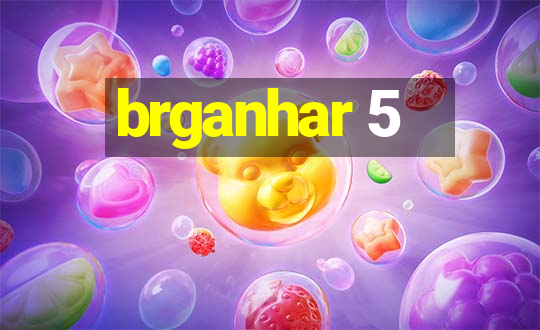 brganhar 5