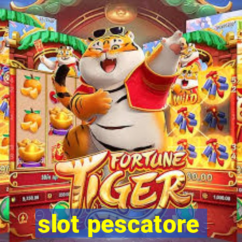 slot pescatore