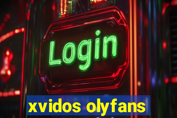 xvidos olyfans