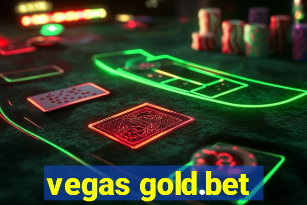 vegas gold.bet