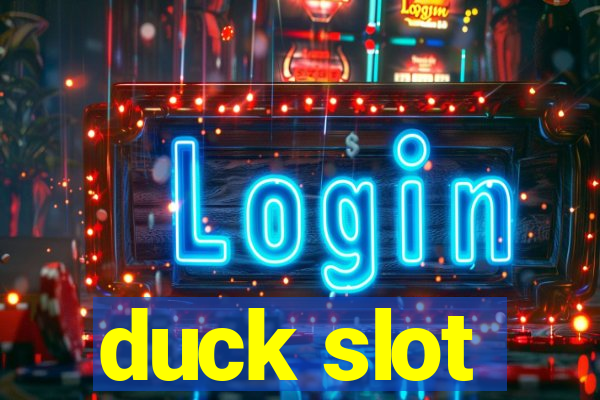 duck slot