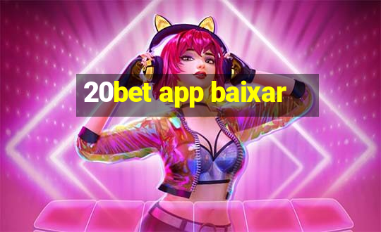 20bet app baixar