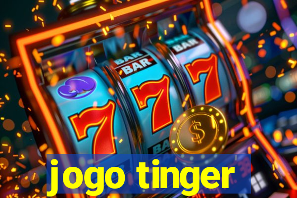 jogo tinger