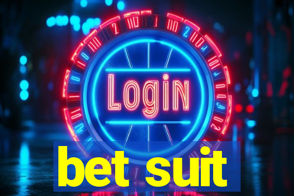 bet suit