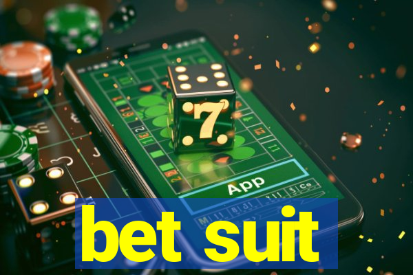 bet suit