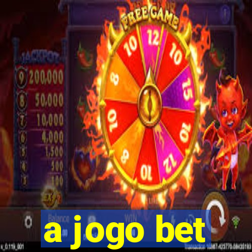 a jogo bet