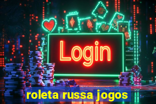 roleta russa jogos