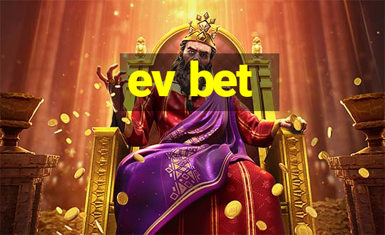 ev bet