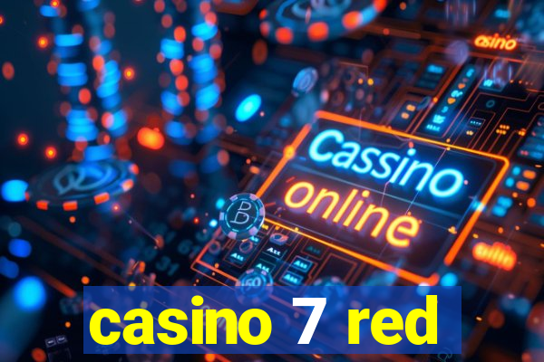 casino 7 red