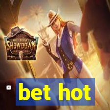 bet hot