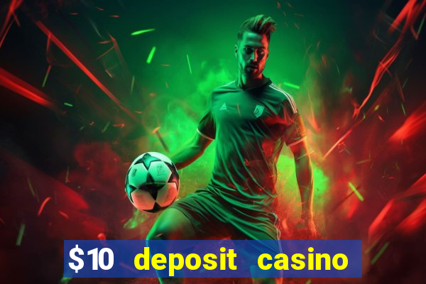 $10 deposit casino nz 2022