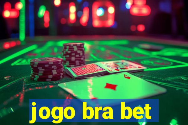 jogo bra bet