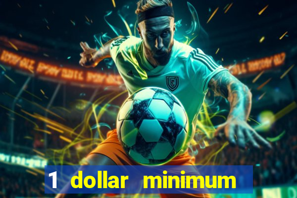 1 dollar minimum deposit casino yukon