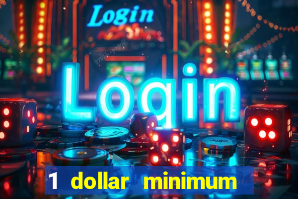 1 dollar minimum deposit casino yukon