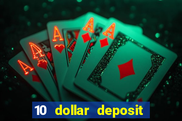 10 dollar deposit online casino usa