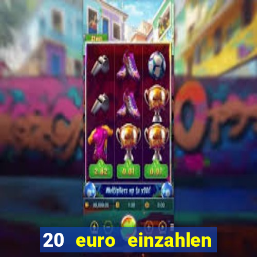 20 euro einzahlen casino bonus