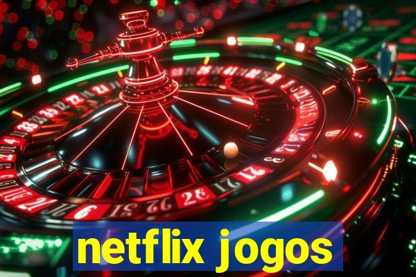 netflix jogos