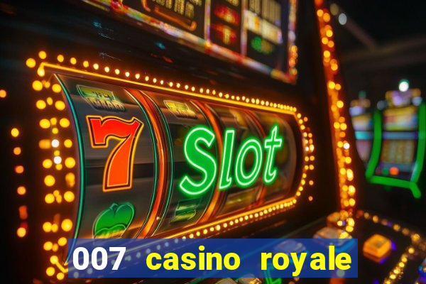 007 casino royale filme dublado