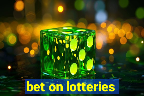 bet on lotteries