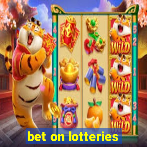 bet on lotteries