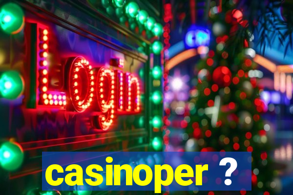 casinoper ?