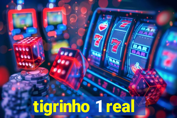 tigrinho 1 real