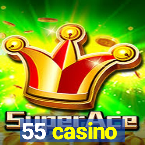 55 casino