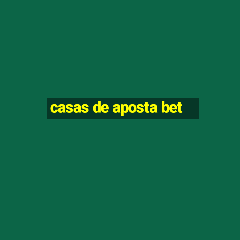 casas de aposta bet