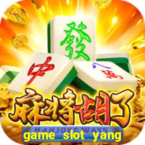 game slot yang gacor hari ini