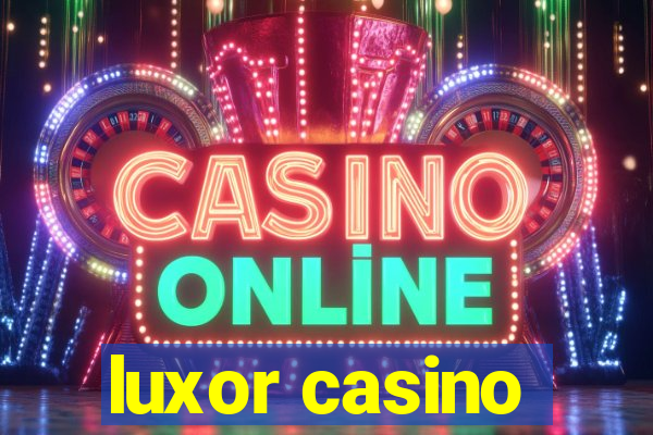 luxor casino