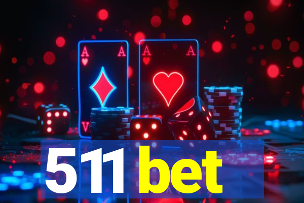 511 bet