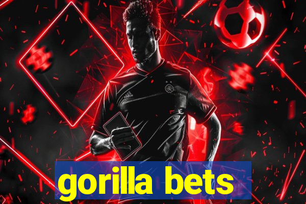 gorilla bets