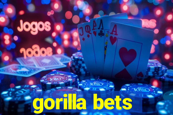 gorilla bets