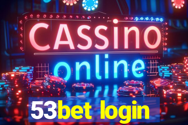 53bet login