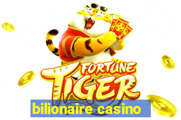 bilionaire casino