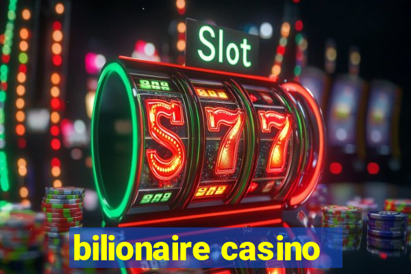 bilionaire casino