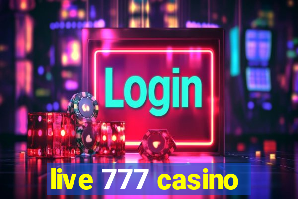 live 777 casino