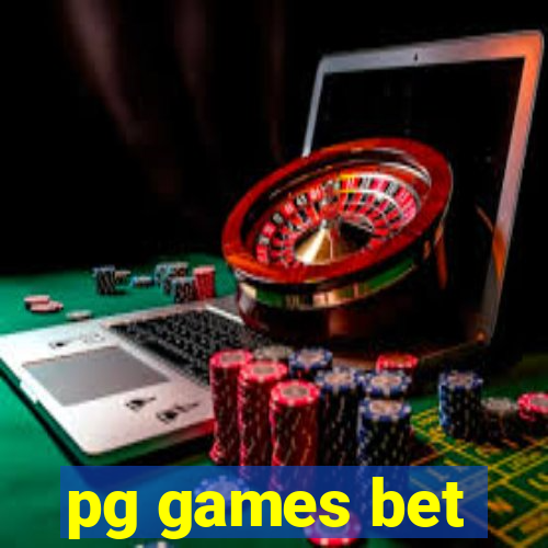 pg games bet