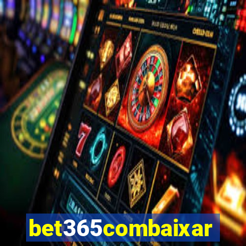 bet365combaixar