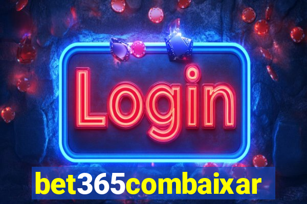 bet365combaixar