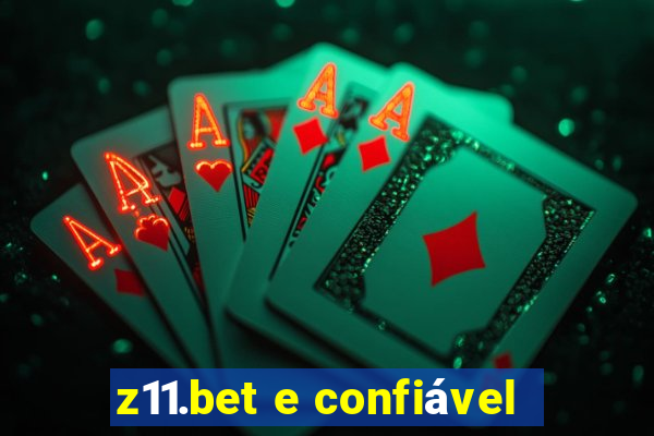 z11.bet e confiável