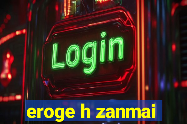 eroge h zanmai