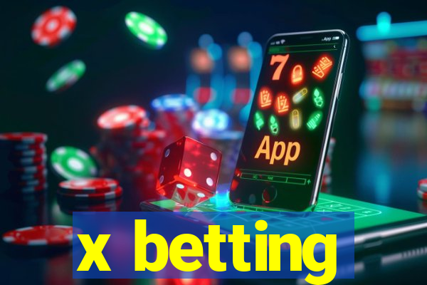 x betting