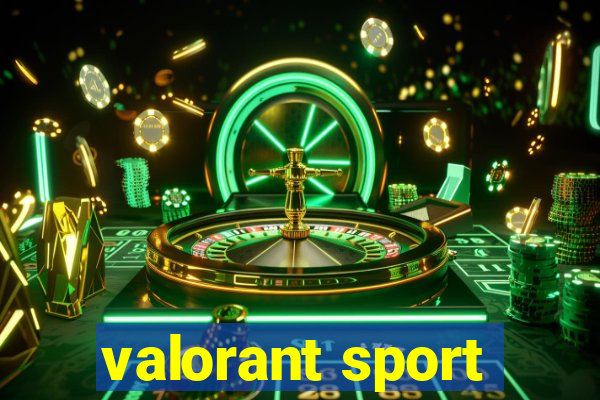 valorant sport