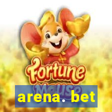 arena. bet