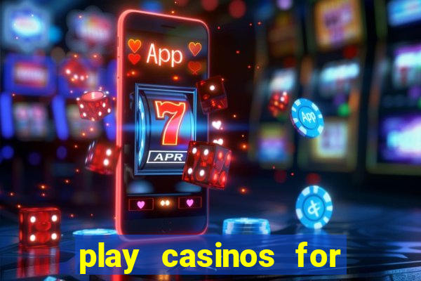 play casinos for real money