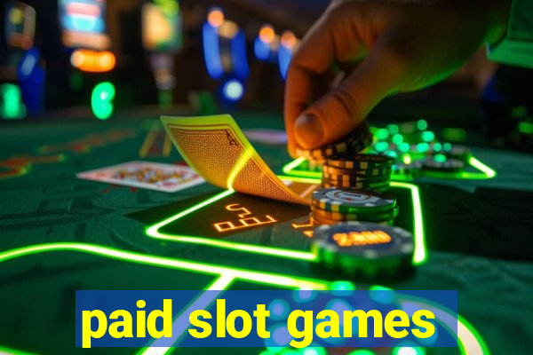 paid slot games