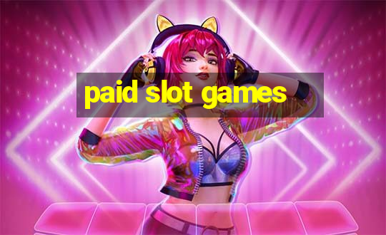 paid slot games