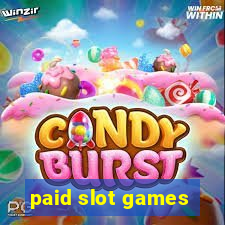 paid slot games