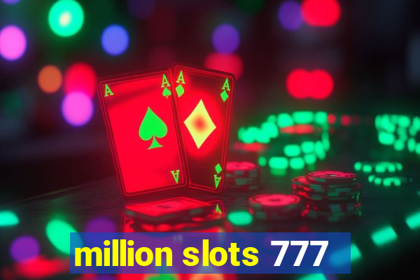 million slots 777